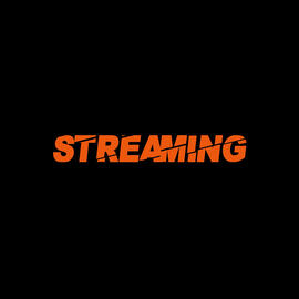 Streaming